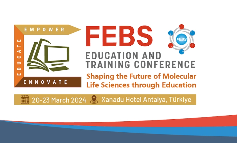 Febs Education And Training Conference, 20-23 Mart 2024 Tarihlerinde Antalya-Türkiye’De Yapılacak!