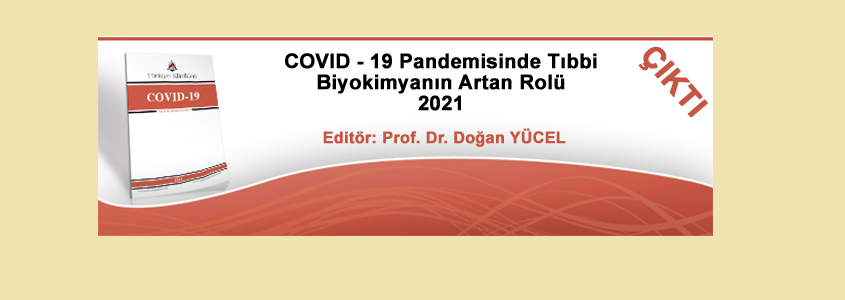 Covıd - 19 Pandemisinde Tıbbi Biyokimyanın Artan Rolü