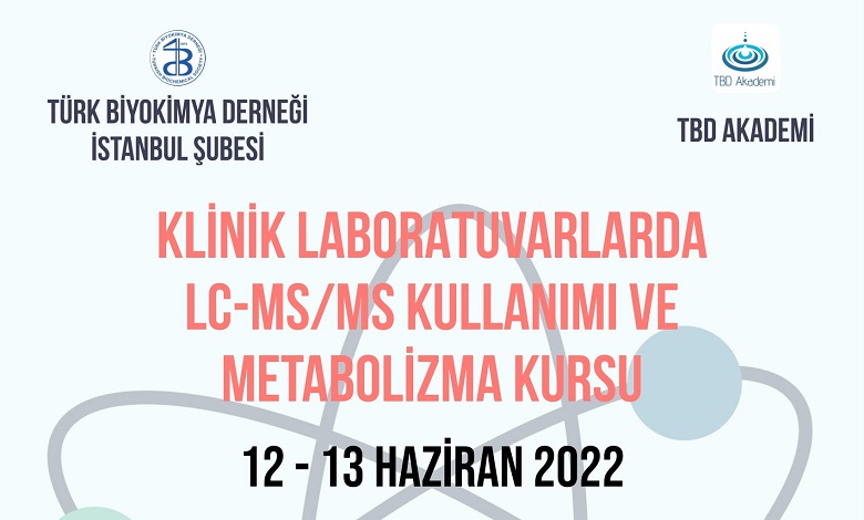 Klinik Laboratuvarlarda Lc-Ms/Ms Kullanımı Ve Metabolizma Kursu