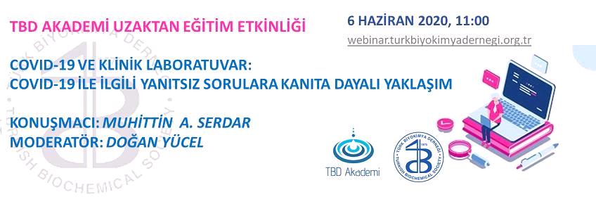 Tbd Akademi - Covıd-19 Ve Klinik Laboratuvar: Covıd-19 İle İlgili Yanıtsız Sorulara Kanıta Dayalı Yaklaşım