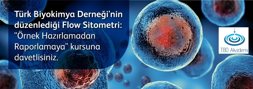 Tbd Akademi Flow Sitometri Kursu: Örnek Hazırlamadan Raporlamaya
