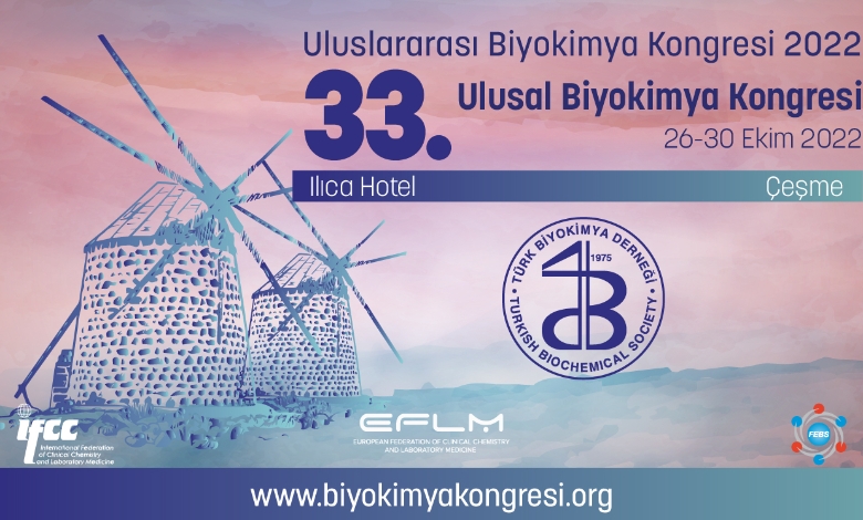 Uluslararası Biyokimya Kongresi 2022 // 33. Ulusal Biyokimya Kongresi