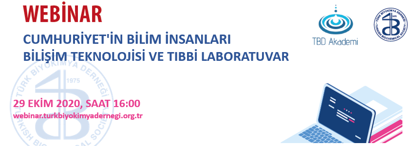 Webınar: Cumhuriyet'in Bilim İnsanları // Bilişim Teknolojisi Ve Tıbbi Laboratuvar